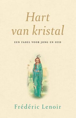 Hart van kristal - Frédéric Lenoir Hart van kristal - Frédéric Lenoir