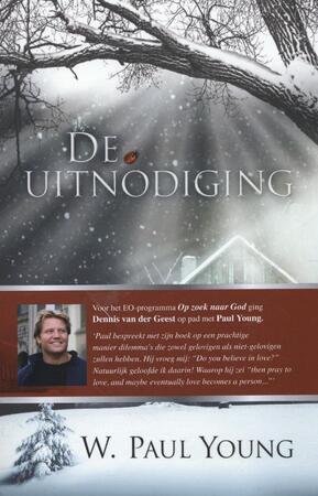 De uitnodiging - W. Paul Young, William P. Young, William Paul Young De uitnodiging - W. Paul Young, William P. Young, William Paul Young