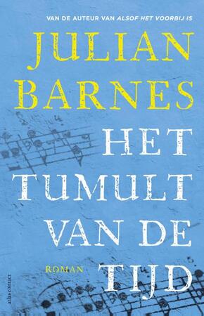 Het ruisen van de tijd - Julian Barnes Het ruisen van de tijd - Julian Barnes