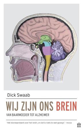 Wij zijn ons brein - Dick Swaab Wij zijn ons brein - Dick Swaab