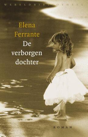 De verborgen dochter - Elena Ferrante De verborgen dochter - Elena Ferrante