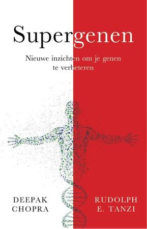 Supergenen - Deepak Chopra Supergenen - Deepak Chopra