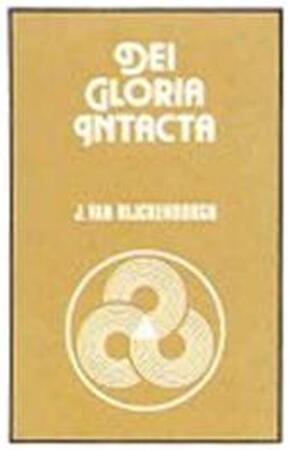 Dei Gloria Intacta - J. Van Rickenborgh Dei Gloria Intacta - J. Van Rickenborgh