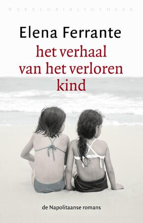 Het verhaal van het verloren kind - Elena Ferrante Het verhaal van het verloren kind - Elena Ferrante