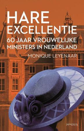 Hare Excellentie - Monique Leyenaar Hare Excellentie - Monique Leyenaar