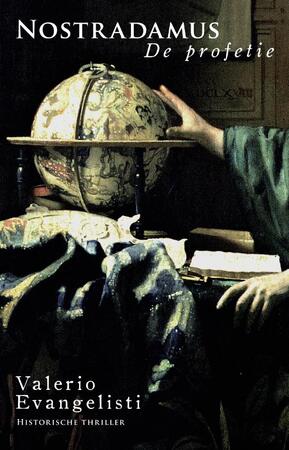 Nostradamus / De profetie - Valerio Evangelisti Nostradamus / De profetie - Valerio Evangelisti