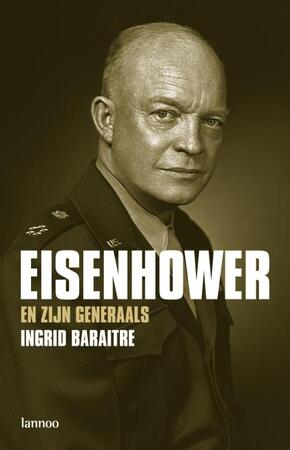 Eisenhower en de generaals - I. Baraitre Eisenhower en de generaals - I. Baraitre