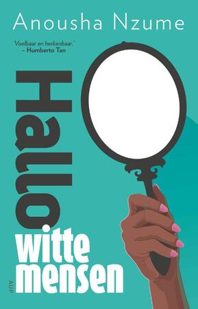Hallo witte mensen - Anousha Nzume Hallo witte mensen - Anousha Nzume