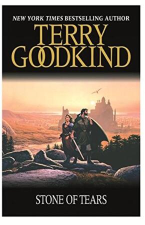 Stone of Tears - Terry Goodkind Stone of Tears - Terry Goodkind