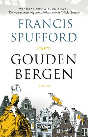 Gouden bergen - Francis Spufford Gouden bergen - Francis Spufford
