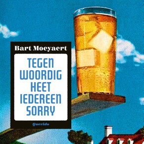 Tegenwoordig heet iedereen Sorry - Bart Moeyaert Tegenwoordig heet iedereen Sorry - Bart Moeyaert