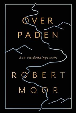 Over paden - Robert Moor Over paden - Robert Moor