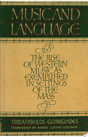 Music and Language - Thrysabulos Georgiades Music and Language - Thrysabulos Georgiades