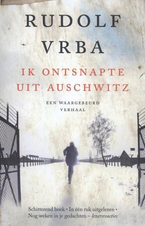 Ik ontsnapte uit Auschwitz - Rudolf Vrba Ik ontsnapte uit Auschwitz - Rudolf Vrba