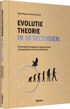 Evolutietheorie in 30 seconden - Mark Fellowes, Nicolas Battey Evolutietheorie in 30 seconden - Mark Fellowes, Nicolas Battey