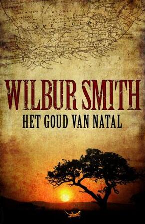 Het goud van Natal - Wilbur Smith Het goud van Natal - Wilbur Smith