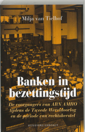 Banken in bezettingstijd - M. van Tielhof Banken in bezettingstijd - M. van Tielhof