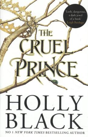 The Cruel Prince - Holly Black The Cruel Prince - Holly Black