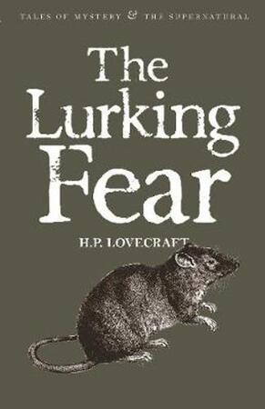 The Lurking Fear - H.P. Lovercraft The Lurking Fear - H.P. Lovercraft