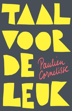 Taal voor de leuk - Paulien Cornelisse Taal voor de leuk - Paulien Cornelisse