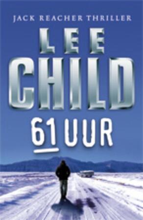 61 Uur - Lee Child 61 Uur - Lee Child