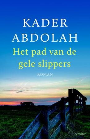 Het pad van de gele slippers - Kader Abdolah Het pad van de gele slippers - Kader Abdolah