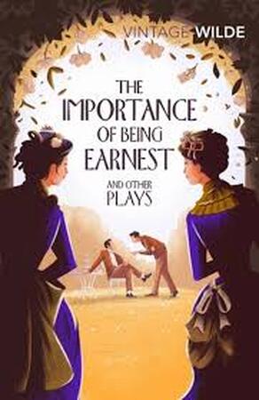 Importance of Being Earnest and Other Plays - Oscar Wilde Importance of Being Earnest and Other Plays - Oscar Wilde