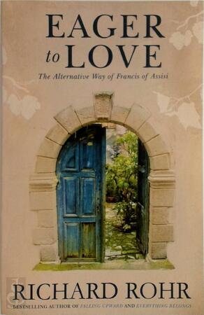 Eager to Love - Richard Rohr Eager to Love - Richard Rohr