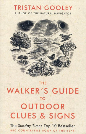 Walker's Guide to Outdoor Clues - Tristan Gooley Walker's Guide to Outdoor Clues - Tristan Gooley