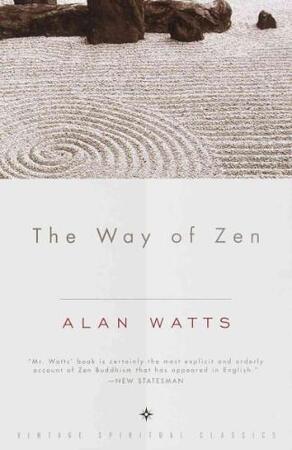 The Way of Zen - Alan Watts The Way of Zen - Alan Watts