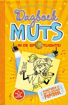 Dagboek van een muts 3 - In de spotlights! - Rachel Renée Russell Dagboek van een muts 3 - In de spotlights! - Rachel Renée Russell
