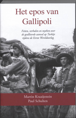 Het epos van Gallipoli - M. Kraaijestein, Martin Kraaijestein, P. Schulten, Paul Schulten Het epos van Gallipoli - M. Kraaijestein, Martin Kraaijestein, P. Schulten, Paul Schulten