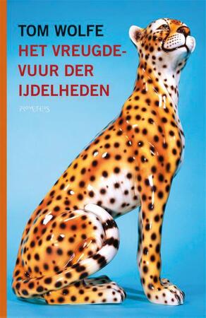 Vreugdevuur der ijdelheden - Tom Wolfe Vreugdevuur der ijdelheden - Tom Wolfe