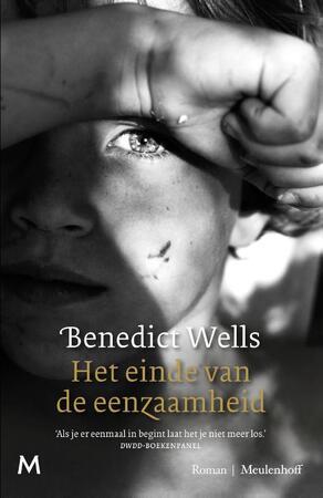 Het einde van de eenzaamheid - Benedict Wells Het einde van de eenzaamheid - Benedict Wells