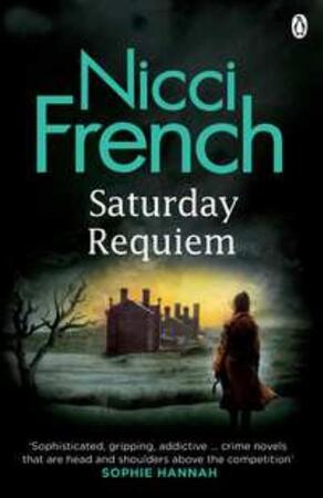 Saturday Requiem - Nicci French Saturday Requiem - Nicci French
