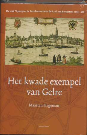 Het kwade exempel van Gelre - M. Hageman Het kwade exempel van Gelre - M. Hageman