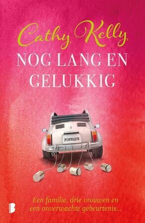 Nog lang en gelukkig - Cathy Kelly Nog lang en gelukkig - Cathy Kelly