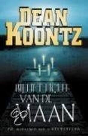 Bij het licht van de maan - Dean Ray Koontz, Lucien Duzee Bij het licht van de maan - Dean Ray Koontz, Lucien Duzee