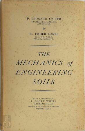 The mechanics of engineering soils - P. Leonard Capper, W. Fisher Cassie The mechanics of engineering soils - P. Leonard Capper, W. Fisher Cassie