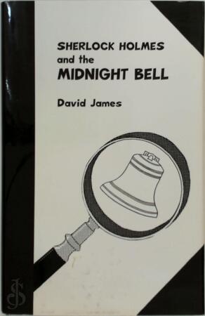 Sherlock Holmes and the midnight bell - David James Sherlock Holmes and the midnight bell - David James