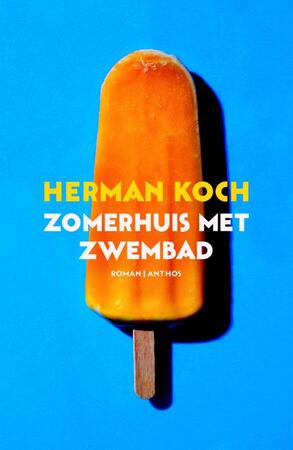 Zomerhuis met zwembad - Herman Koch Zomerhuis met zwembad - Herman Koch