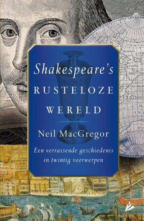 Shakespeare’s rusteloze wereld - Neil Maggregor Shakespeare’s rusteloze wereld - Neil Maggregor