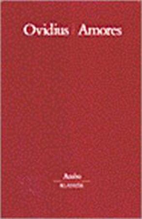 Amores - Publius Ovidius Naso, John Nagelkerken Amores - Publius Ovidius Naso, John Nagelkerken