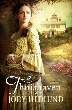 Thuishaven - Jody Hedlund Thuishaven - Jody Hedlund