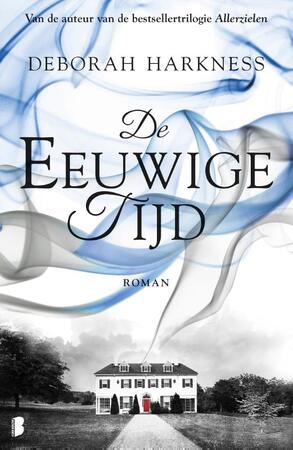 De eeuwige tijd - Deborah Harkness De eeuwige tijd - Deborah Harkness