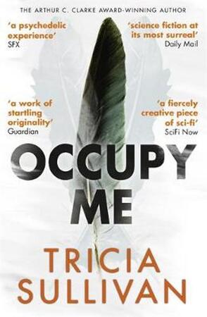 Occupy Me - Tricia Sullivan Occupy Me - Tricia Sullivan
