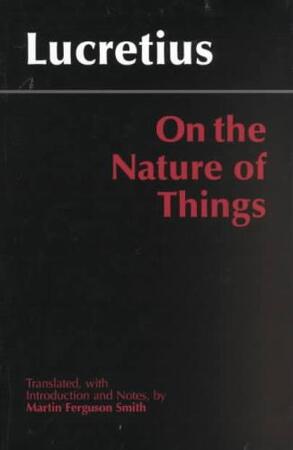 On the Nature of Things - Titus Lucretius Carus On the Nature of Things - Titus Lucretius Carus
