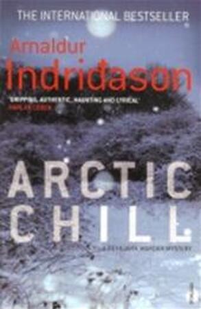 Arctic Chill - Arnaldur Indridason Arctic Chill - Arnaldur Indridason