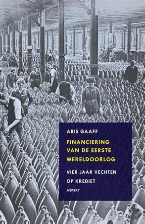 Financiering van de Eerste Wereldoorlog - Aris Gaaff Financiering van de Eerste Wereldoorlog - Aris Gaaff