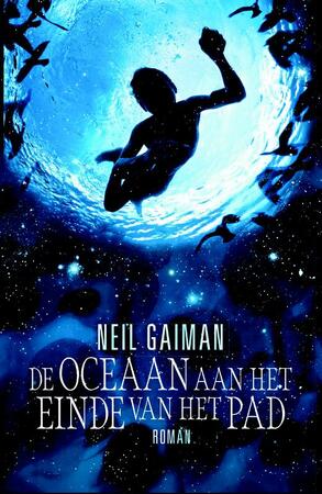 De oceaan aan het einde van het pad - Neil Gaiman De oceaan aan het einde van het pad - Neil Gaiman